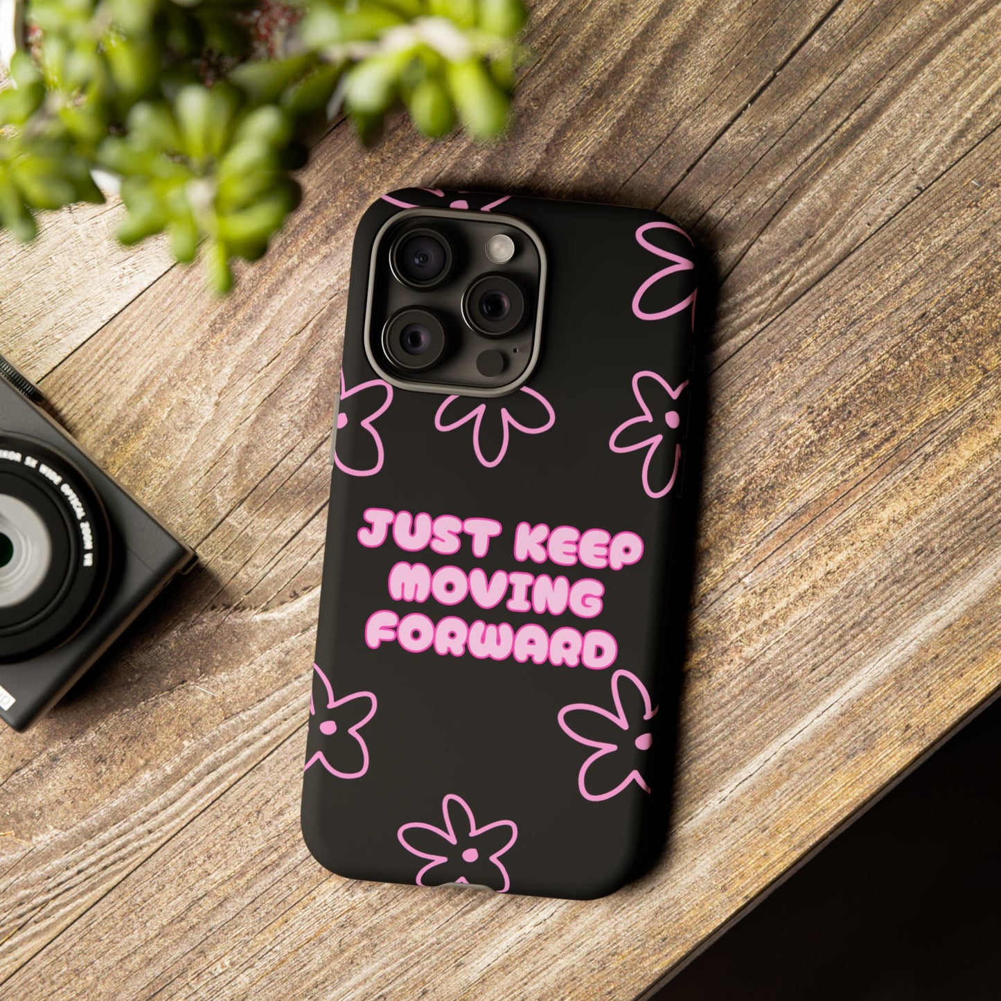 Phone Case — "Just Keep Moving Forward" Pink Floral Tough Case
