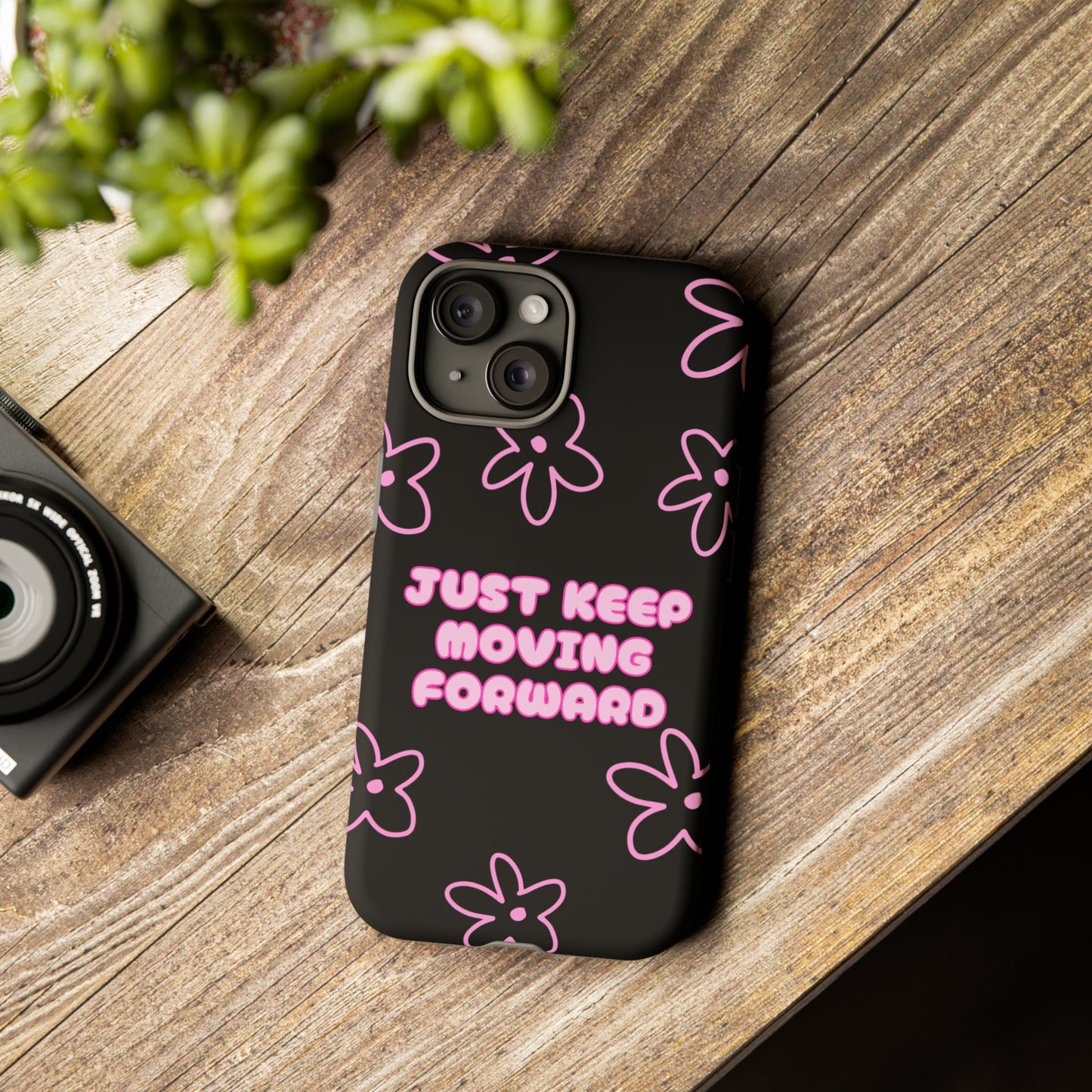 Phone Case — "Just Keep Moving Forward" Pink Floral Tough Case