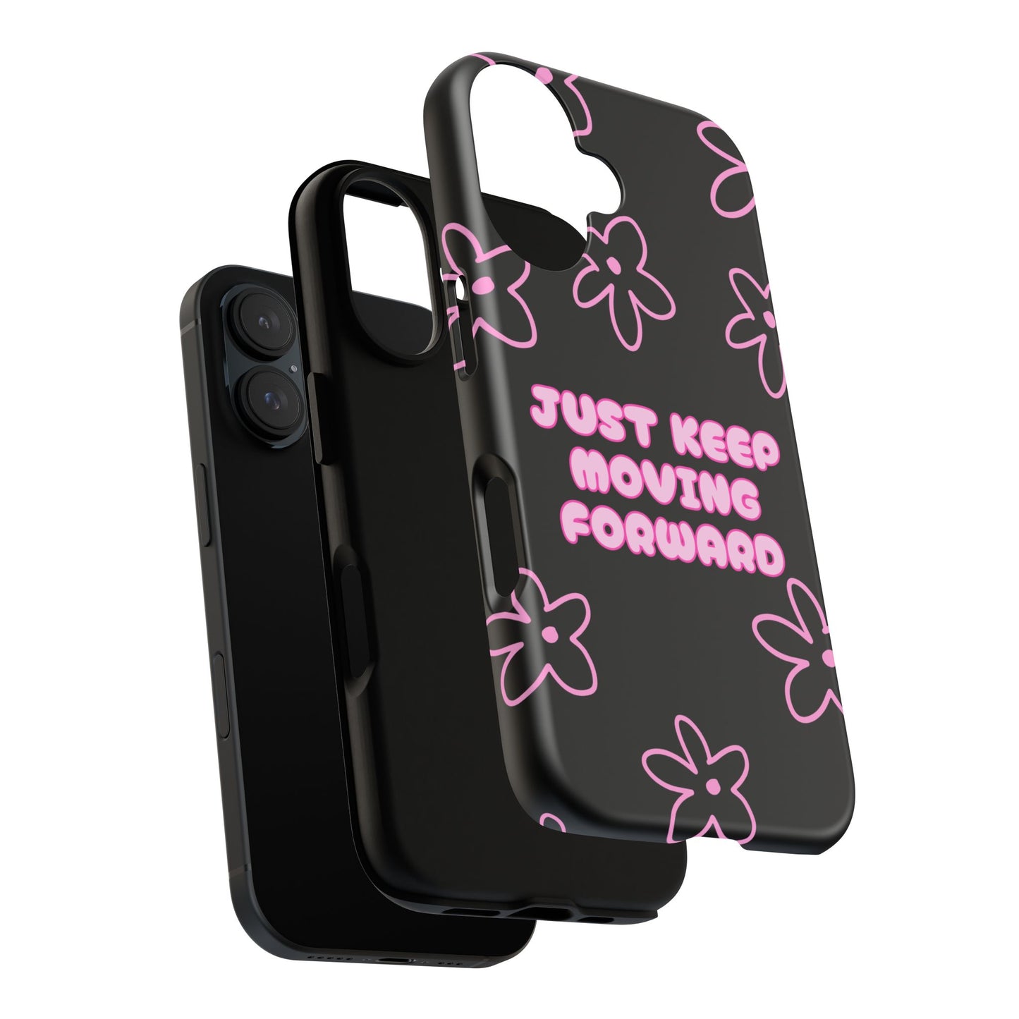 Phone Case — "Just Keep Moving Forward" Pink Floral Tough Case