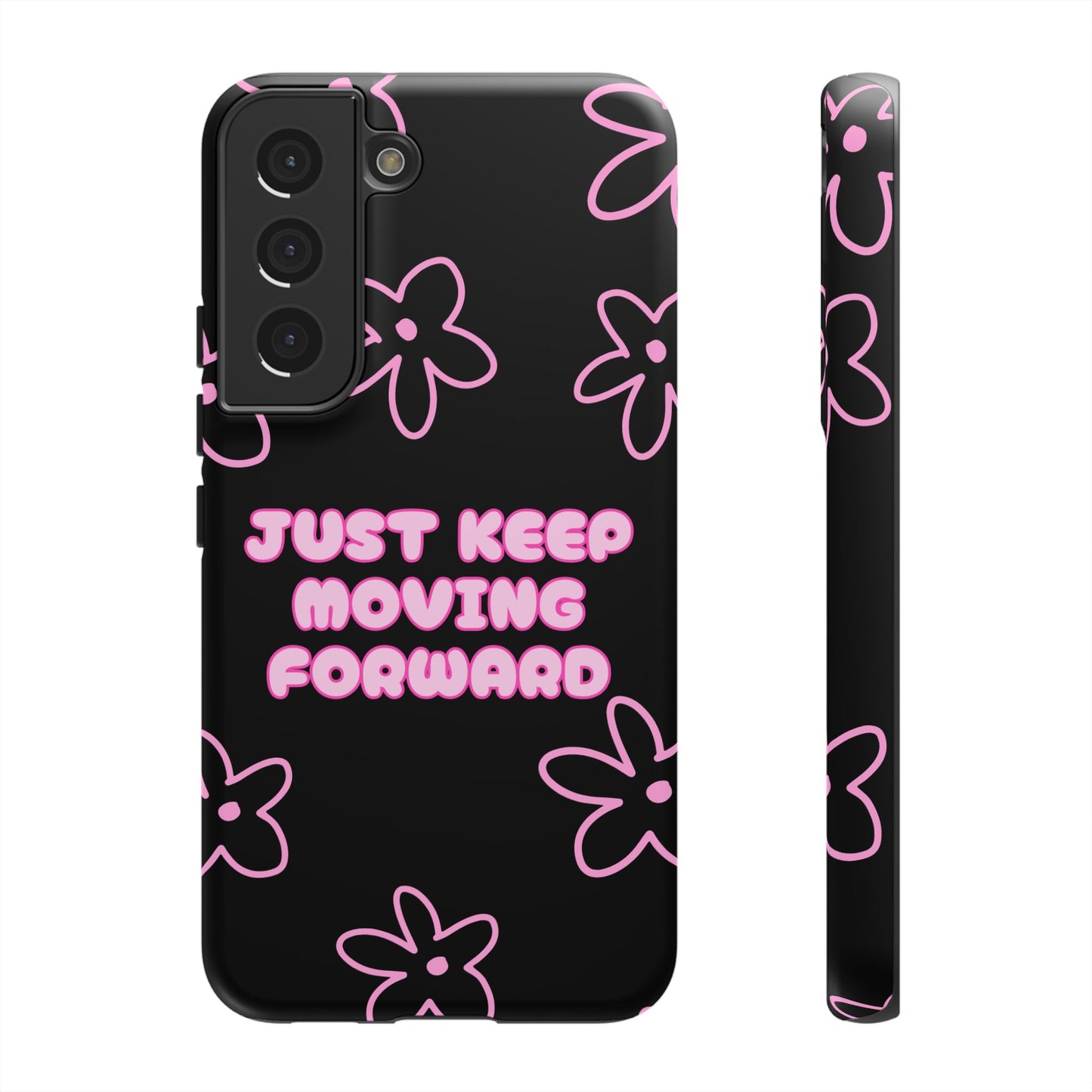 Phone Case — "Just Keep Moving Forward" Pink Floral Tough Case