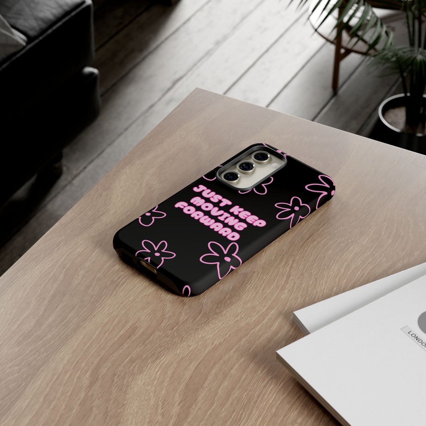 Phone Case — "Just Keep Moving Forward" Pink Floral Tough Case