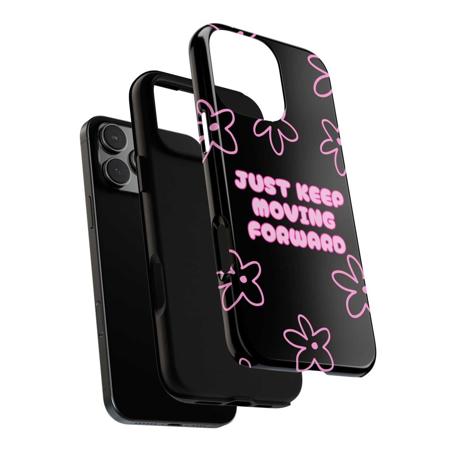Phone Case — "Just Keep Moving Forward" Pink Floral Tough Case