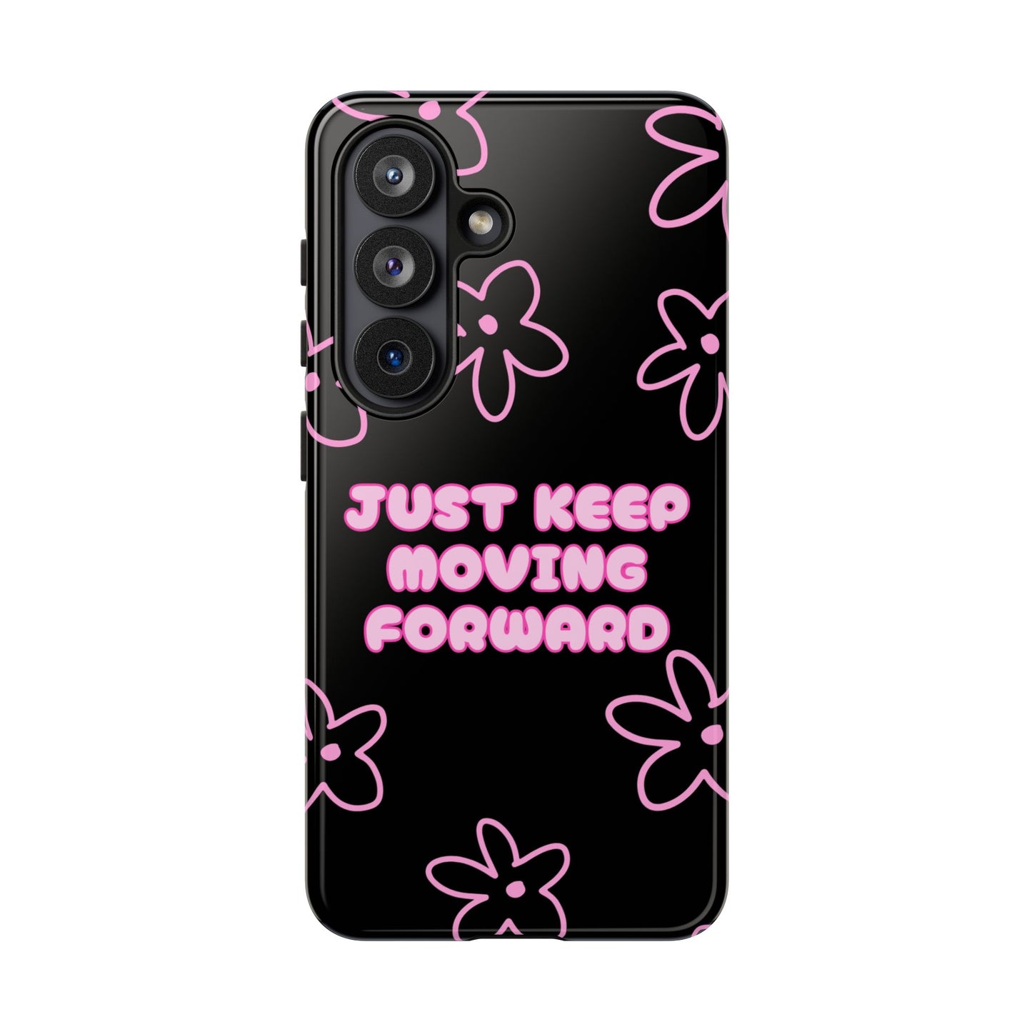 Phone Case — "Just Keep Moving Forward" Pink Floral Tough Case