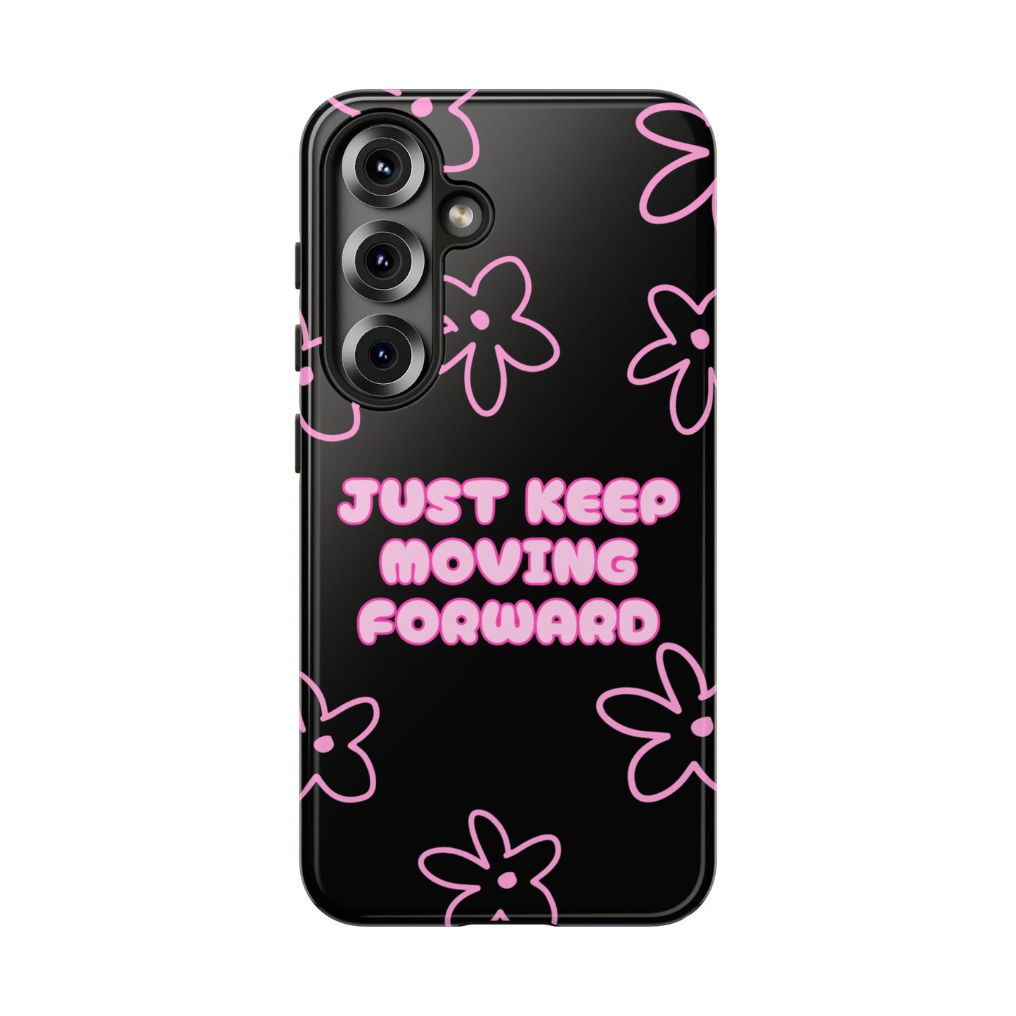 Phone Case — "Just Keep Moving Forward" Pink Floral Tough Case