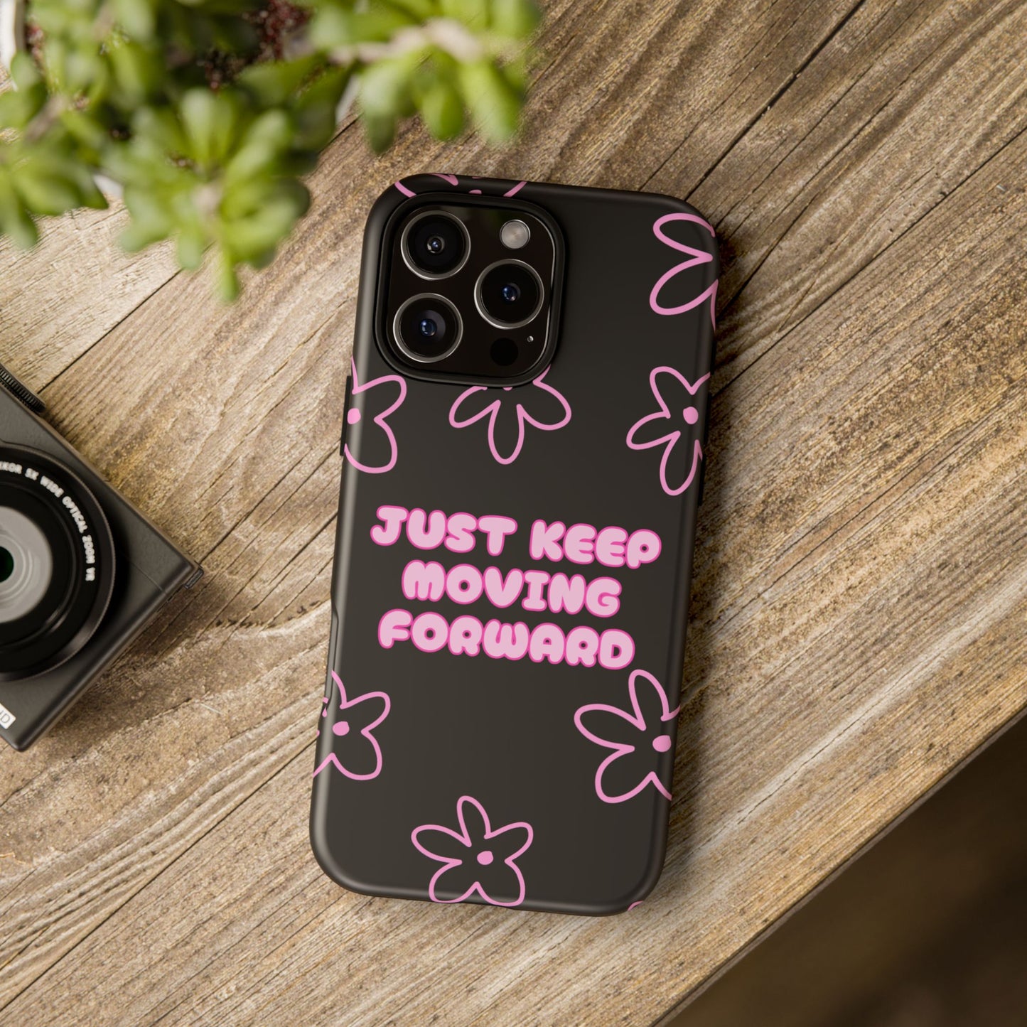 Phone Case — "Just Keep Moving Forward" Pink Floral Tough Case