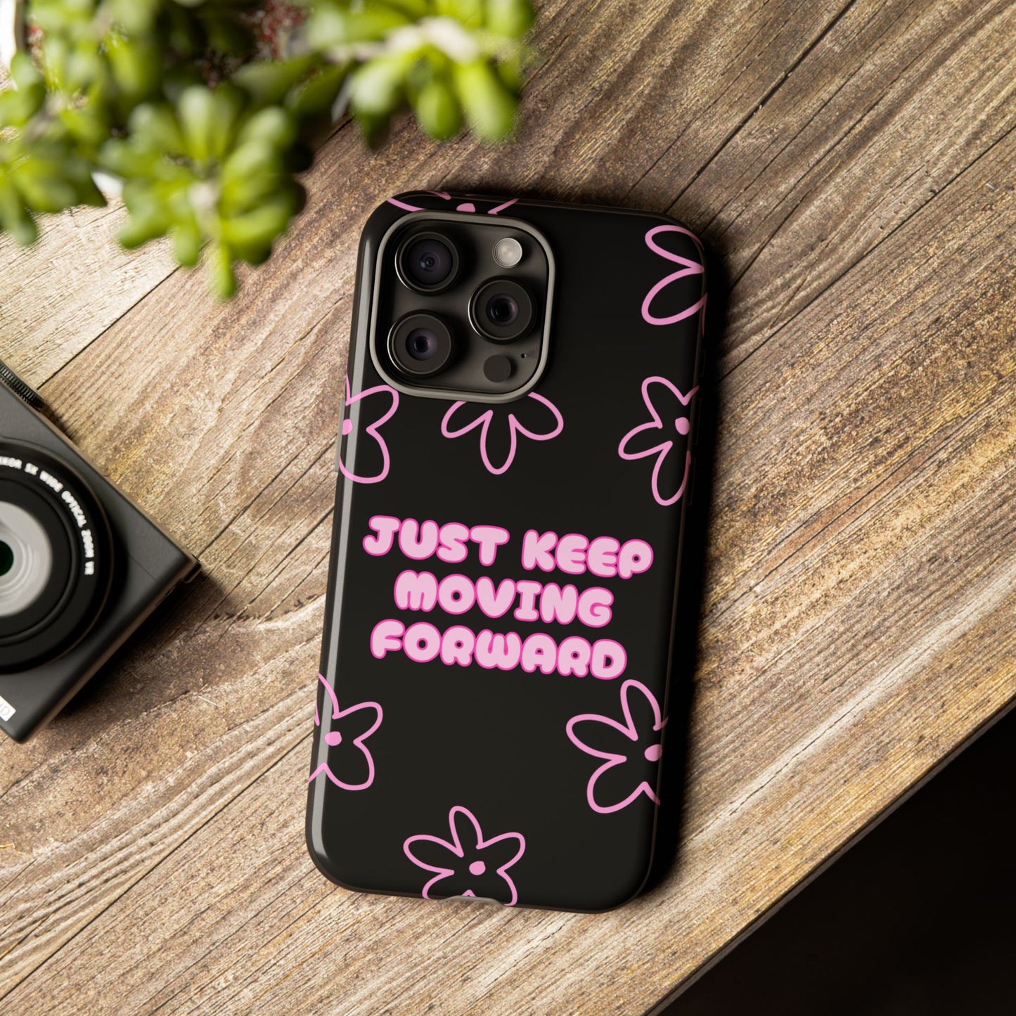 Phone Case — "Just Keep Moving Forward" Pink Floral Tough Case