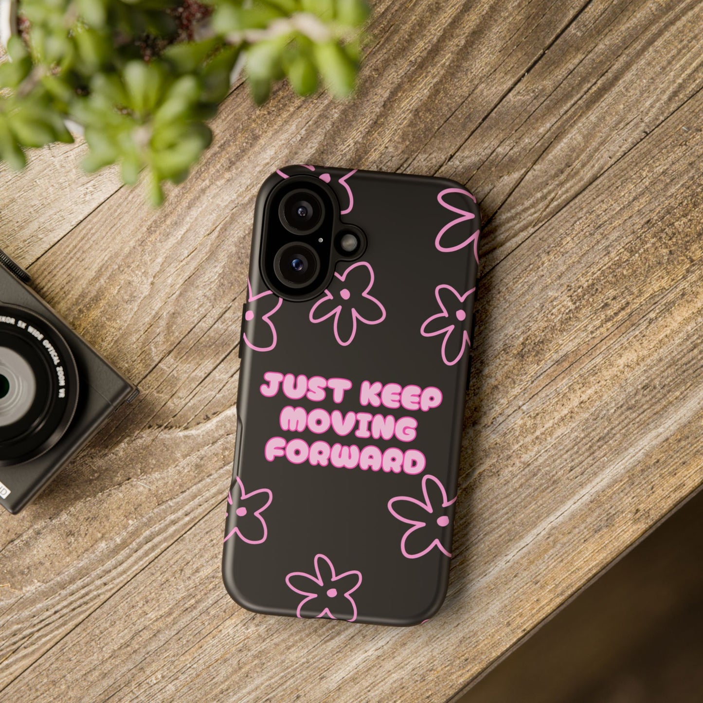 Phone Case — "Just Keep Moving Forward" Pink Floral Tough Case