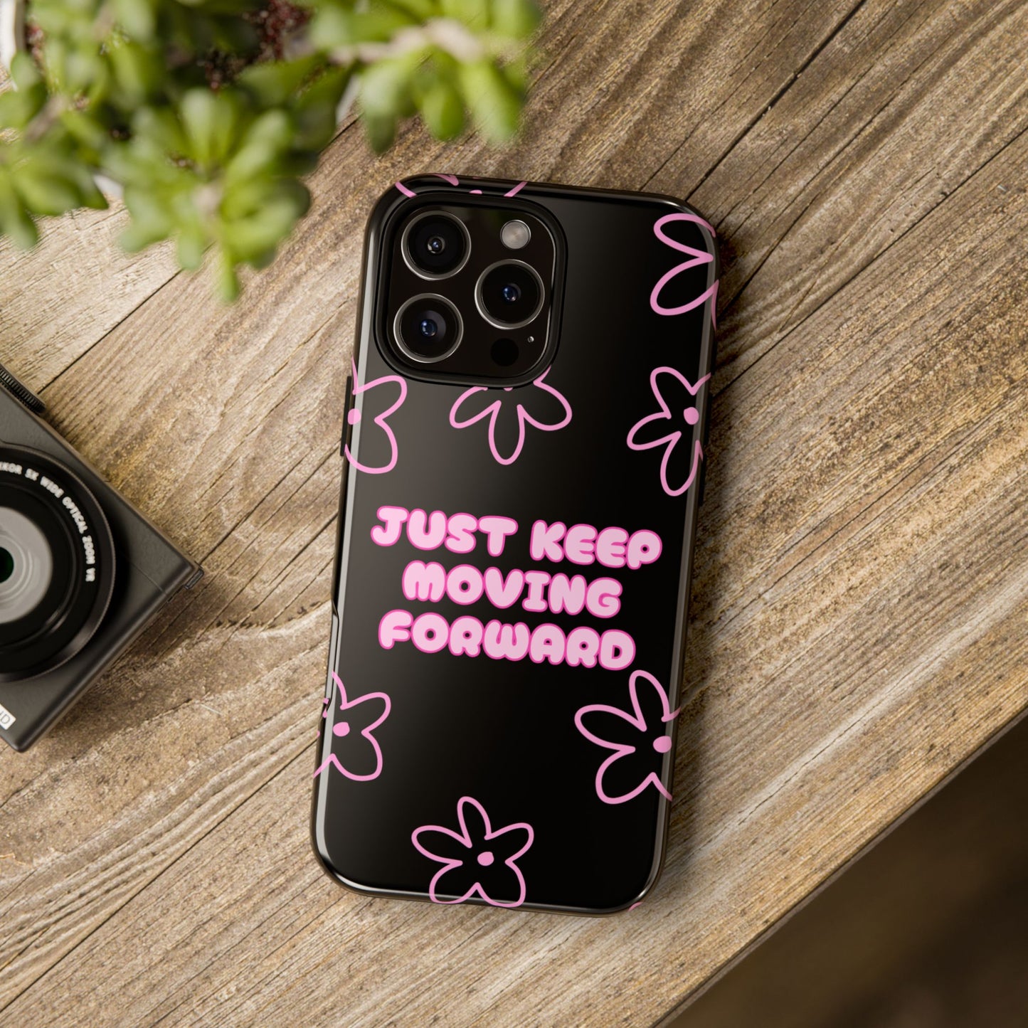 Phone Case — "Just Keep Moving Forward" Pink Floral Tough Case