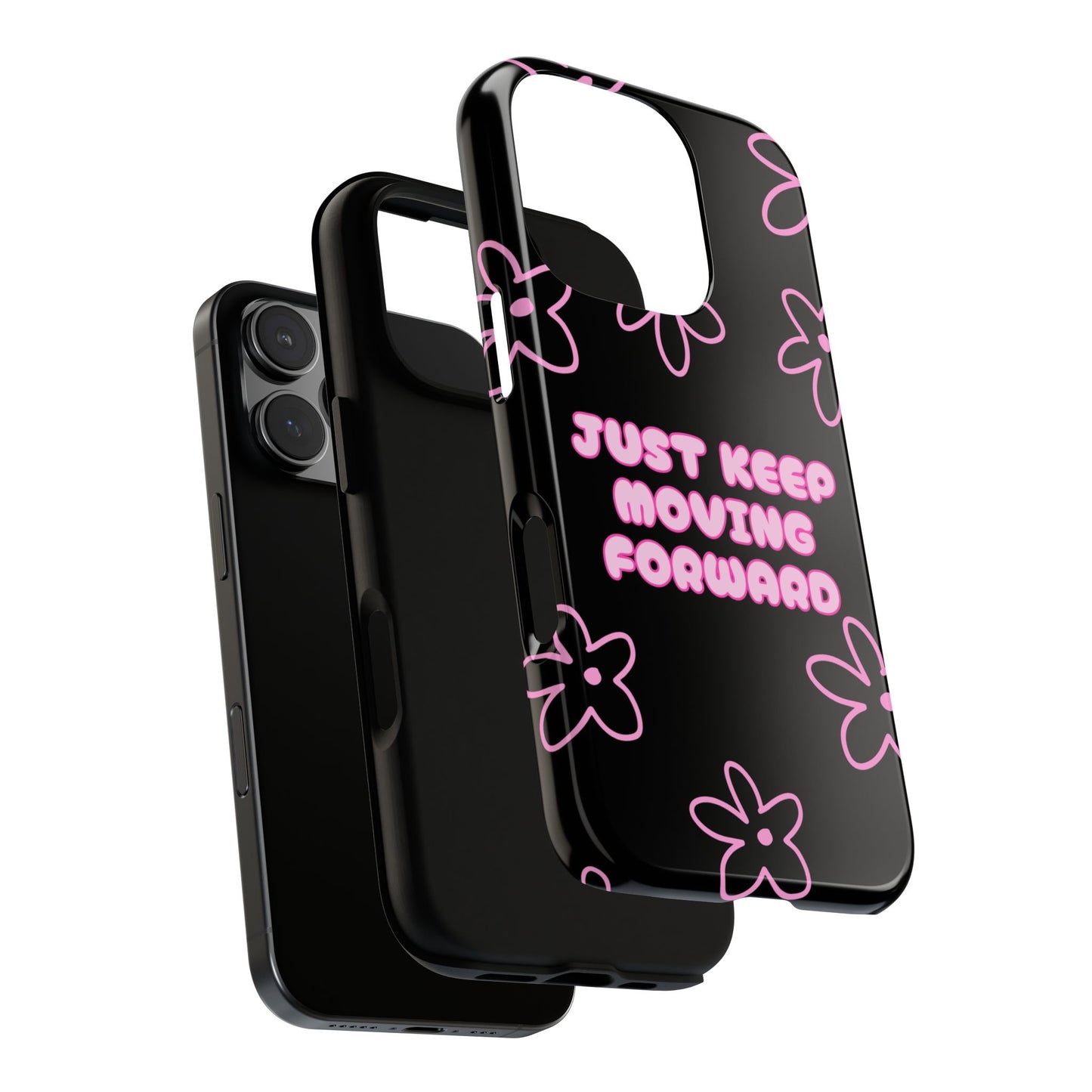 Phone Case — "Just Keep Moving Forward" Pink Floral Tough Case