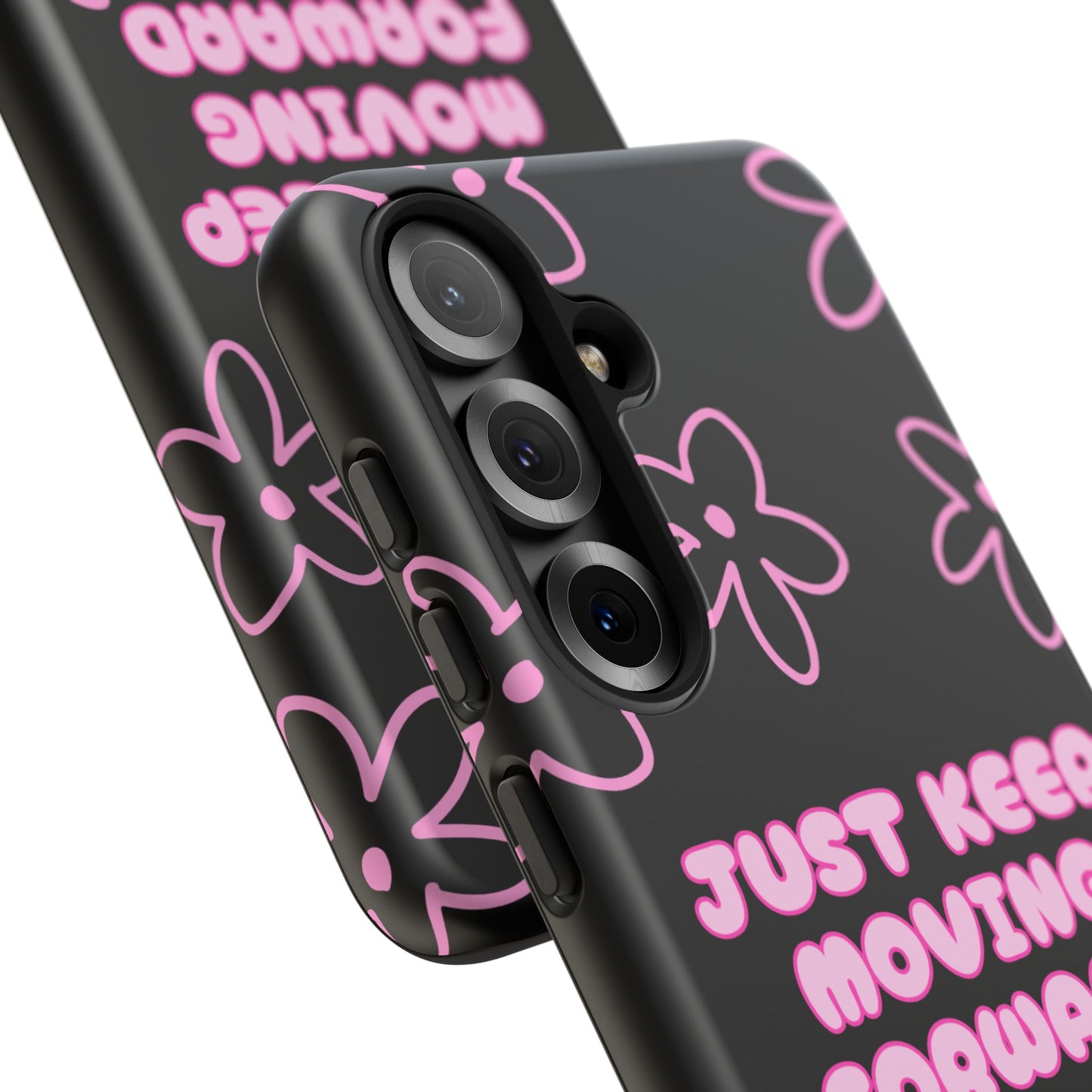 Phone Case — "Just Keep Moving Forward" Pink Floral Tough Case