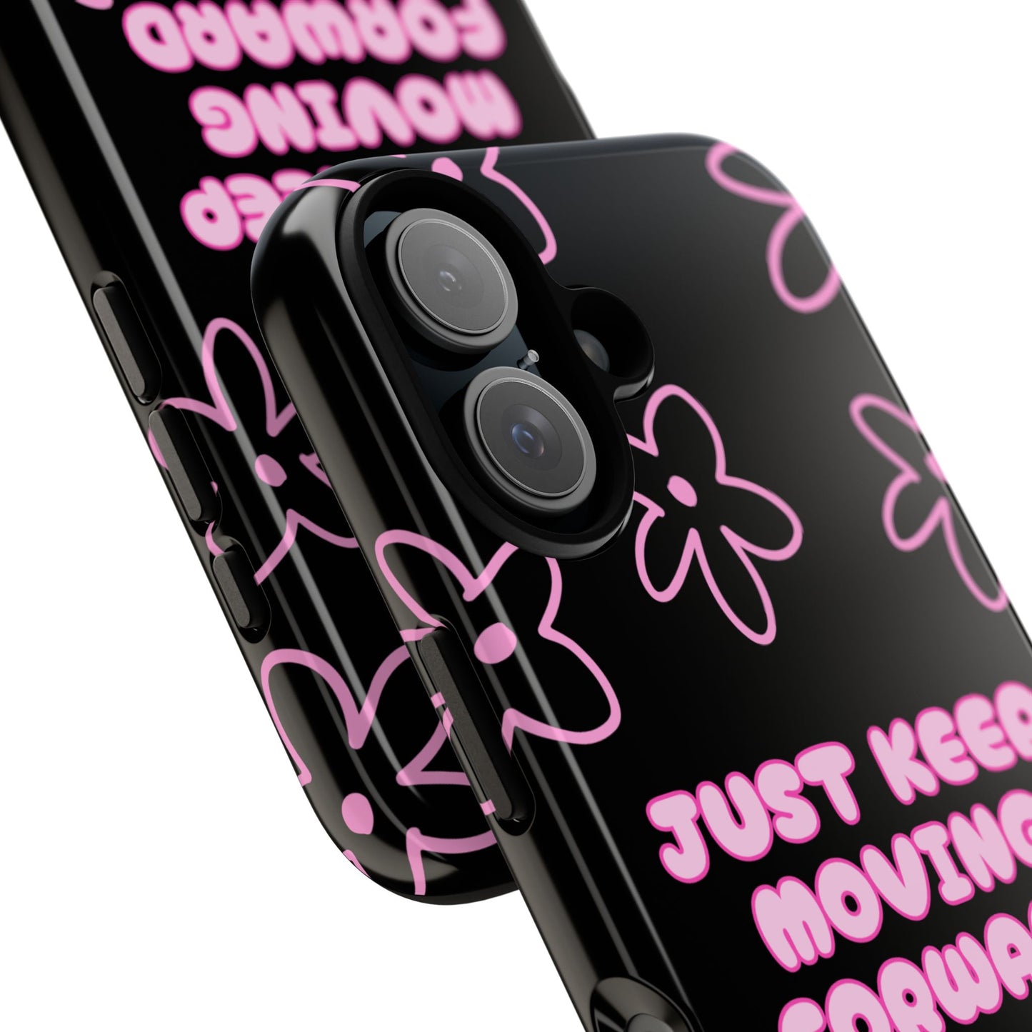 Phone Case — "Just Keep Moving Forward" Pink Floral Tough Case